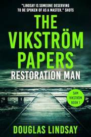 The Vikström Papers: Restoration Man (Sam Vikström Book 1)