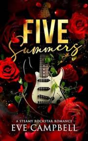 Five Summers: A Steamy Rockstar Romance (Broken Oasis Rockstar Series Book 1)