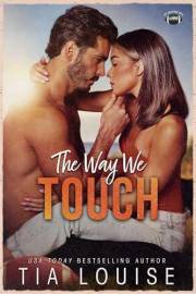 The Way We Touch: A small-town, brother's best friend, football romance. (The Bradford Boys)