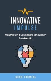 Innovative Impulse: Insights on Sustainable Innovation Leadership