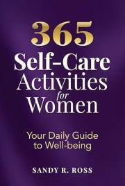 365 Self-Care Activities for Women: Your Daily Guide to Well-being