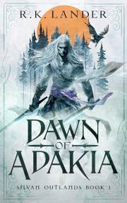Dawn of Adakia (Silvan Outlands Book 1)
