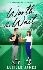 Worth The Wait (A West Coast Hockey Romance)