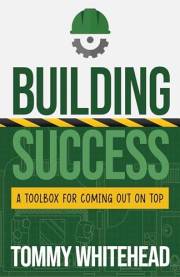 Building Success: A Toolbox for Coming Out on Top