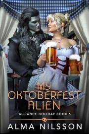 My Oktoberfest Alien (Alliance Holiday Book 6)