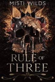 Rule of Three: (Dark Mafia Why Choose Romance) (Baranova Bratva Book 1) Rule of Three: (Dark Mafia Why Choose Romance) (Baranova Bratva Book 1)