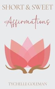 Short & Sweet: Affirmations
