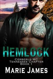 Hemlock (Cerberus MC Tennessee Chapter Book 1)