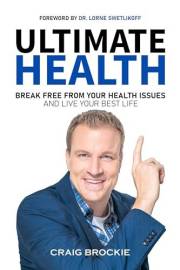 Ultimate Health: Break Free From Your Health Issues and Live Your Best Life