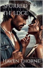 Spurred to the Edge Spicy Romance Ranch Series Adult Erotica Quick Read: Book 2 Whispering Pines Kindle Unlimited Erotic West