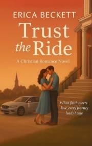 Trust The Ride: A Christian Romance