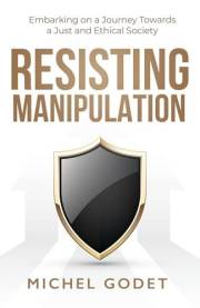 Resisting Manipulation: Embarking on a Journey Towards a Just and Ethical Society