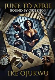 June to April: Bound by Obsession