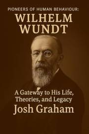 Wilhelm Wundt (Pioneers of Human Behaviour)