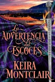 La Advertencia del Escocés (CAZADORES DE LAS HIGHLANDS nº 6) (Spanish Edition)