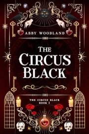The Circus Black (Book 1)