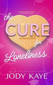 The Cure for Loneliness: An Empty Nester, Second Chance Romantic Short Story (Shattered Hearts of Carolina Single Parent Roma