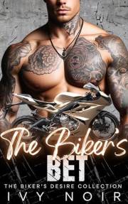 The Biker's Bet: An Enemies to Lovers, Insta-love, Bad Boy Alpha Man Short Story Romance (The Biker's Desire Collection Book