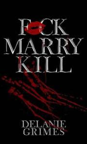 F*CK MARRY KILL (Savage Rapture Duet Book 1)