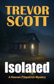 Isolated: A Keenan Fitzpatrick Mystery