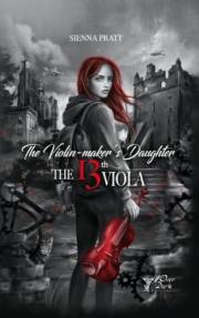 The Violin-maker’s Daughter : 1. The 13th Viola