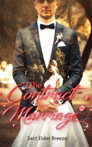 The Contract Marriage: A Billionaire Romance Novel Book 1 (The Contract Marriage: A Billionaire Romance Book)