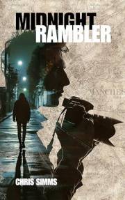 Midnight Rambler – a dark urban thriller with a hair-raising final scene (The Psychological Thrillers Book 3)