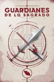 Guardianes de lo sagrado (Spanish Edition)
