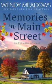 Memories on Main Street (Hearts of Maplewood Grove Book 1)