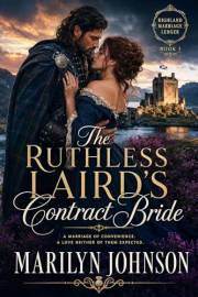 The Ruthless Laird’s Contract Bride (The Highland Marriage Ledger Book 1)