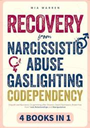Recovery From Narcissistic Abuse, Gaslighting, Codependency 4 Books in 1: Empath and Narcissist, Co-parenting after Divorce,