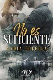 No Es Suficiente: un drama romántico (Spanish Edition)