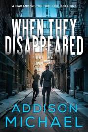 When They Disappeared: A Mak and Wilton US Marshal Mystery Thriller Book 1