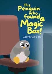 The Penguin who found a magic box: A Picture book for kids about screen time, technology and balance (Pip and Noah 12)