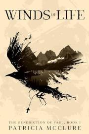 Winds of Life (The Benediction of Paul Book 1)