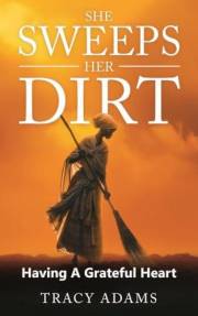 She Sweeps Her Dirt: Having A Grateful Heart