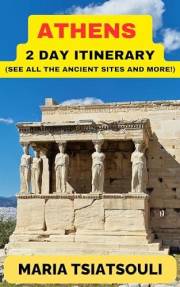 Athens 2 Day Itinerary: See All The Historic Sites In Athens, Greece: A 2 Day Itinerary For Exploring Athens In Greece