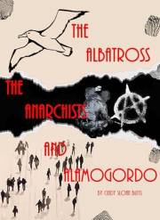 The albatross, the anarchists, and Alamogordo