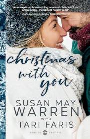 Christmas With You: A single dad ex-Navy SEAL, a Christmas tree farm on the brink, and a holiday that changes everything. (Ho