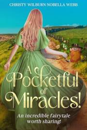 A Pocketful of Miracles!: An incredible fairytale worth sharing!