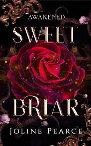 Sweet Briar: A Dark Fantasy Romance Sleeping Beauty Retelling (Awakened)