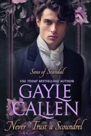 Never Trust a Scoundrel (Sons of Scandal Book 1)
