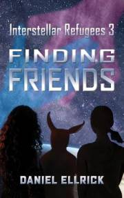 Finding Friends (Interstellar Refugees Book 3)