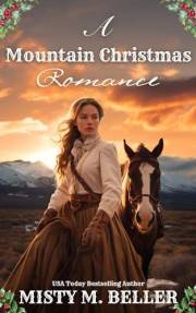 A Mountain Christmas Romance (Wyoming Mountain Tales (Expanded) Book 4)