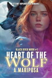 Heart of the Wolf: Age Gap Wolf Shifter Romance (Black River Moon Book 1)