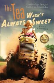 The Tea Wasn't Always Sweet: A Southern Saga Through a World of Not-So-Gentle-Men