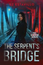 The Serpent's Bridge (The Serpent Series Book 1)