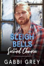 Sleigh Bells and Second Chances (Love in Mission City Book 3)