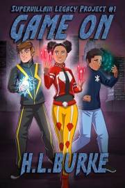 Game On (Supervillain Legacy Project Book 1)
