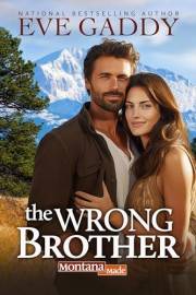 The Wrong Brother (Montana Made Book 1)